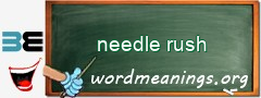 WordMeaning blackboard for needle rush